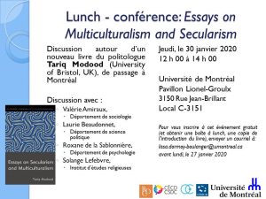 Lunch – Conférence “Essays on Multiculturalism and Secularism“ @ Local C-3151, Pavillon Lionel-Groulx, Université de Montréal