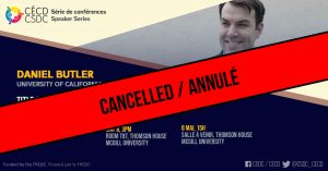 CANCELLED - Speaker Series - Daniel Butler @ Room TBD, Thomson House, McGill