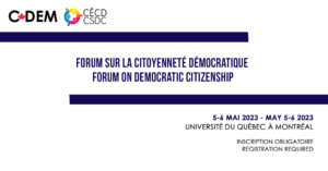 CSDC - C-Dem Forum on Democratic Citizenship @ UQAM - Room PK-1140,